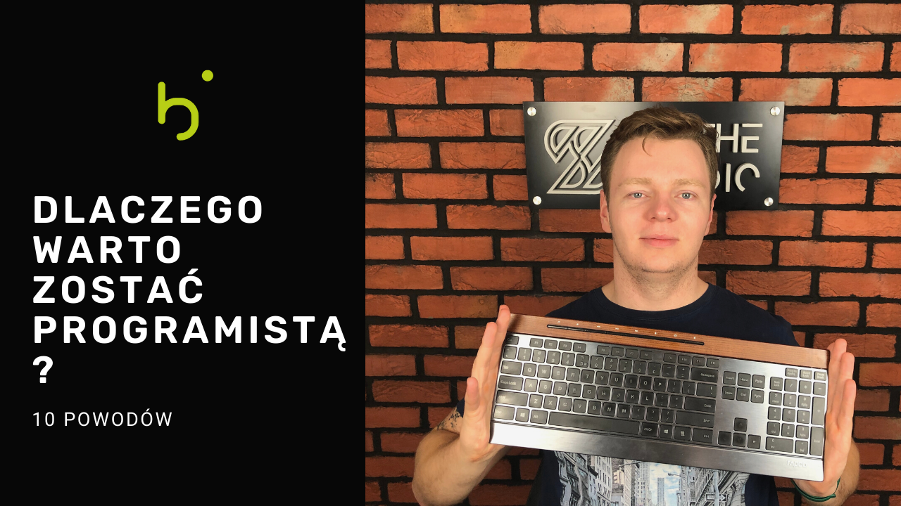 10 powodów dlaczego warto zostać programistą - 2